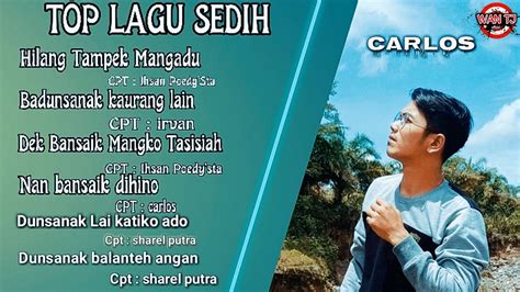 Full Album Top Lagu Minang Sedih ll Carlos - YouTube