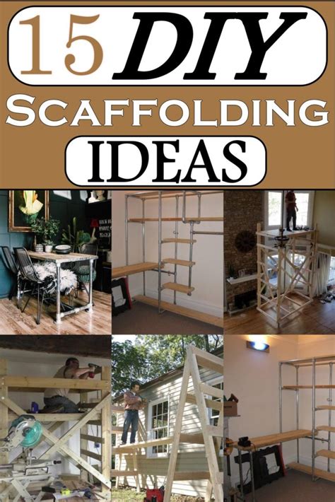 15 DIY Scaffolding Ideas To Assist For Heighted Works - Craftsy