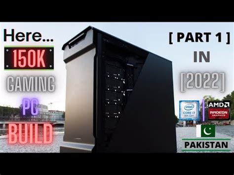 Best Gaming PC Build Under 150 000 Rs Urdu Pakistan In 2022 With