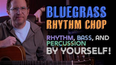 Bluegrass Guitar Rhythm Chop Play The Rhythm Bass And Percussion By