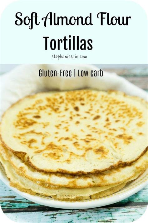 These Almond Flour Tortillas Are Super Soft Pliable Wraps Great For Tacos Burritos Sandwich