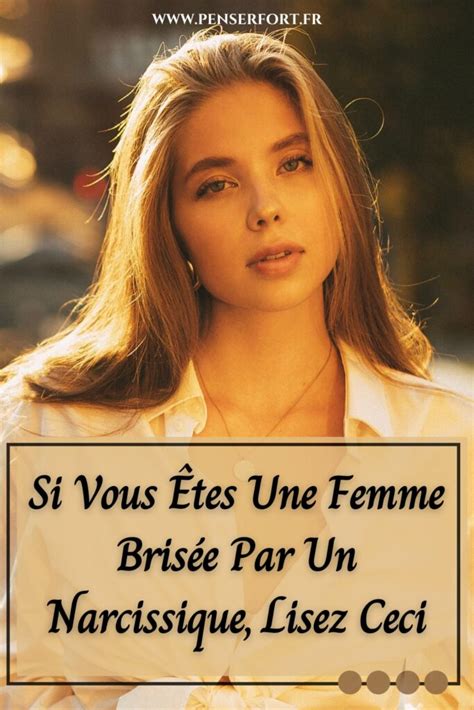 Si Vous Tes Une Femme Bris E Par Un Narcissique Lisez Ceci