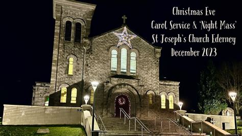 Christmas Eve Carol Service Mass In St Joseph S Ederney 2023 YouTube