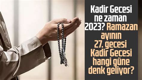 Kadir Gecesi Ne Zaman Ramazan Ay N N Gecesi Kadir Gecesi