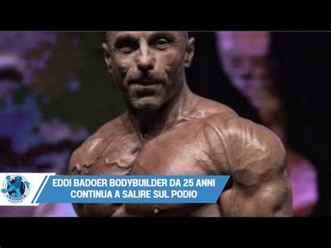 EDDI BADOER BODYBUILDER DA 25 ANNI CONTINUA A SALIRE SUL PODIO YouTube