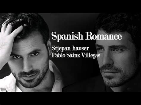 Hauser Pablo S Inz Villegas Spanish Romance Youtube