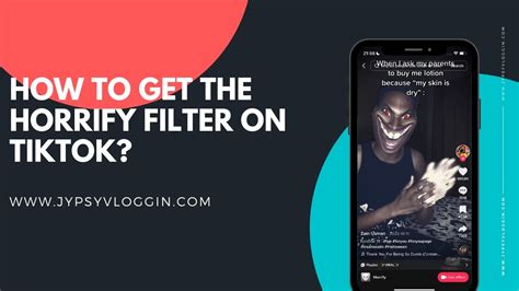 How To Get The Horrify Filter On TikTok YouTube