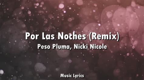 Peso Pluma Nicki Nicole Por Las Noches Remix Letra YouTube