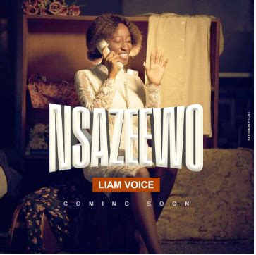 Download Nsazewo By Liam Voice At UgMuziki