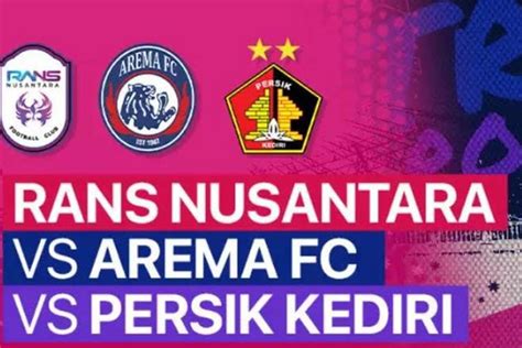 Link Live Streaming Rans Nusantara Vs Arema Fc Ada Ronaldinho Trofeo