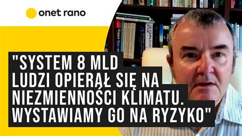 Klimatolog Kiedyś było ciepło a po Ziemi chodziły dinozaury To nie