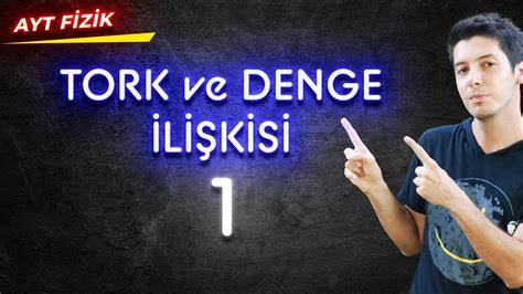 29 Tork ve Denge Denge ve Tork İlişkisi Net Tork Kavramı AYT Fizik