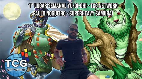 Lugar Semanal Tcg Network Paulo Nogueiro Superheavy Samurai Deck