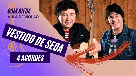 Vestido de seda Cifra violão 4 Acordes Teodoro e Sampaio YouTube