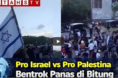 Mencekam Kericuhan Antara Massa Pro Palestina Dan Pro Israel Di Bitung