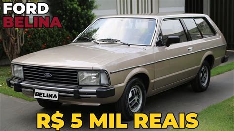 FORD BELINA A VENDA A PARTIR DE 5 MIL REAIS YouTube