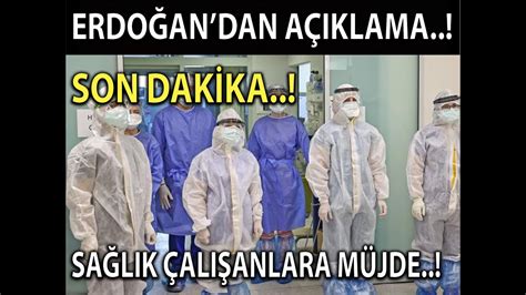 sondakika ERDOĞAN DAN AÇIKLAMA SAĞLIK ÇALIŞANLARA MÜJDE YouTube