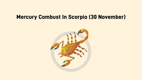 Mercury Combust In Scorpio Accurate Prediction For All Zodiac Signs