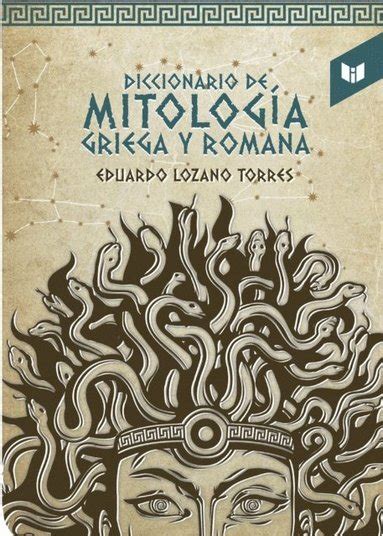 Diccionario De La Mitolog A Griega Y Romana Ebok Eduardo Lozano