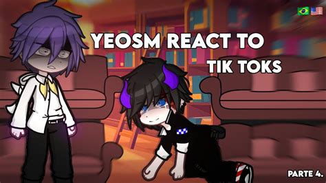 Yeosm Personagens Reagindo React A Tik Toks PARTE 4 YouTube