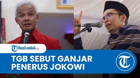 Tgb Sebut Ganjar Pranowo Sosok Tepat Lanjutkan Kepemimpinan Presiden