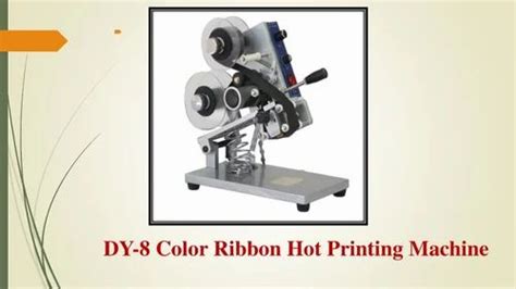 Hz Dy Colour Ribbon Hot Printing Machine At Unit In Indore Id