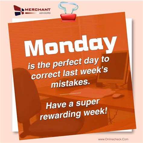 Monday Is The Perfect Day To Correct Last Weeks Mistakes Happymonday