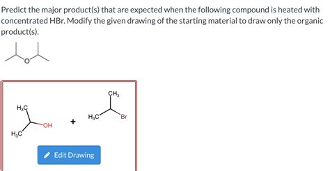 Solved Predict The Major Product S That Are Expected When Chegg