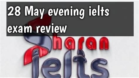 28 May Ielts Exam Review Today S Ielts Exam YouTube