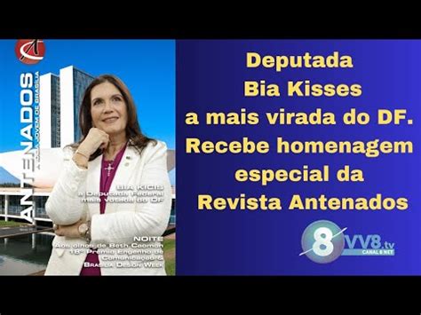 Deputada Bia Kisses A Deputada Mais Votada Do Df Youtube