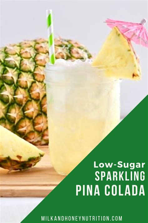 Low Sugar Sparkling Pina Colada | Milk & Honey Nutrition