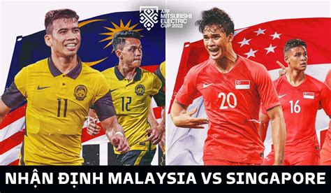 Nh N Nh B Ng Malaysia Vs Singapore B Ng B Aff Cup T Vi T