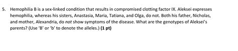 Solved Hemophilia B Is A Sex Linked Condition That Results Chegg