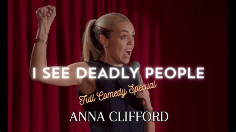 Anna Clifford I See Deadly People Full Comedy Special Youtube