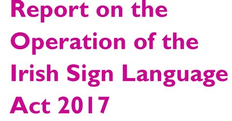 Report On The Operation Of The Irish Sign Language Act 2017 December