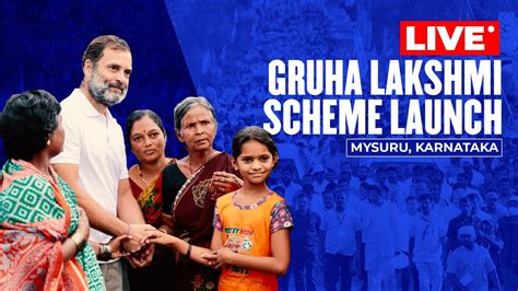 Gruha Lakshmi Scheme Launch Public Meeting Mysuru Karnataka Youtube