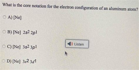 Solved: What is the core notation for the electron configuration of an ...