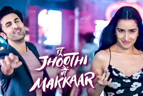 Tu Jhoothi Main Makkaar Cast Crew Movie Review Release Date