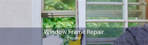 Window Frame Repair Toronto - Window Frame Repair Company Services