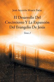 El Desarrollo Del Crecimiento Y La Expansi N Del Evangelio De Jes S