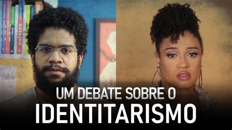 SENHORITA BIRA JONES MANOEL E O DEBATE SOBRE IDENTITARISMO YouTube