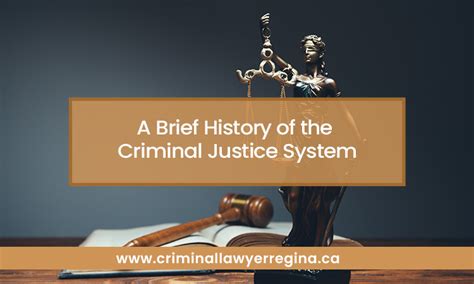 A Brief History of the Criminal Justice System - Regina Criminal ...