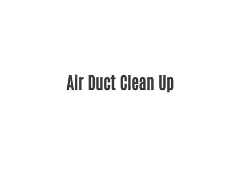 Ppt Air Duct Clean Up Powerpoint Presentation Free Download Id12909342