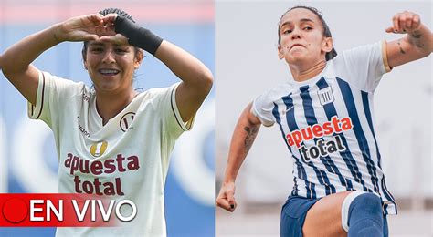 Universitario Vs Alianza Lima Femenino En Vivo Online Gratis Vía