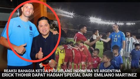 Respon Erick Thohir Usai Dapat Hadiah Spesial Dari Emiliano Martinez