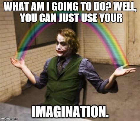 imagination Memes & GIFs - Imgflip