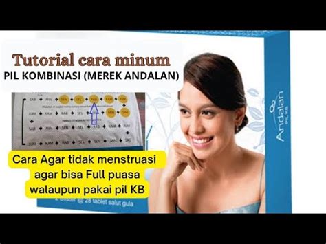 Cara Minum Pil Kb Kombinasi Merek Andalan Lengkap Youtube