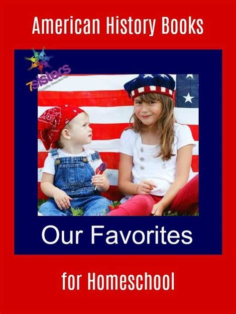 American History Books for Homeschool - 7sistershomeschool.com