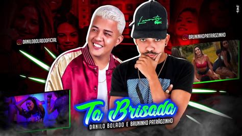 Mc Danilo Bolado E Bruninho Patr Ozinho M Sica Oficial Youtube