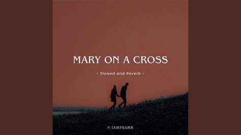 Mary On A Cross Slowed And Reverb Youtube Music